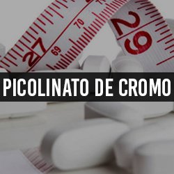 Picolinato de Cromo
